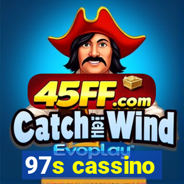 97s cassino